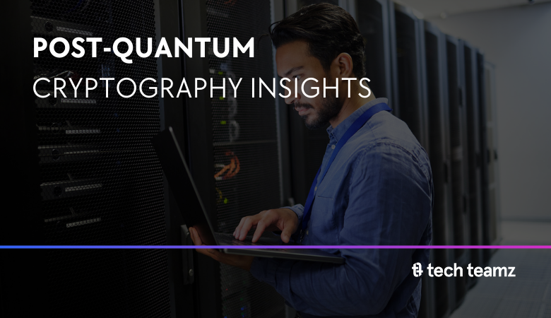 Shaping the Future of Security: Post-Quantum Cryptography Insights